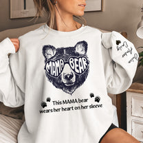 This Mama Bear Wears Her Heart On Her Sleeve - Personalized Sweatshirt