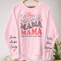 This Mama Wears Her Heart On Her Sleeve - Up To 12 Names - Personalized Sweatshirt