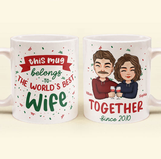 This Mug Belongs To The World's Best Wife - Personalized Mug