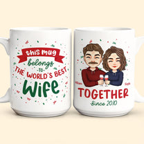 This Mug Belongs To The World's Best Wife - Personalized Mug