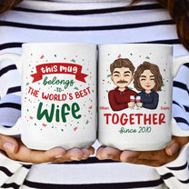 This Mug Belongs To The World's Best Wife - Personalized Mug