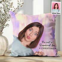 This Seat Is Reserved For Me - Personalized Photo Pillow (Insert Included)