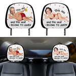 This *ss And Seat Belong To - Personalized Photo Car Headrest Covers