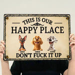 This Is My Happy Place Don't Mess It Up - Personalized Metal Sign