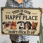 This Is My Happy Place Don't Mess It Up - Personalized Metal Sign