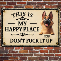 This-Is My Happy Place Don'T Mess It Up - Personalized Metal Sign 2