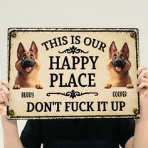 This-Is My Happy Place Don'T Mess It Up - Personalized Metal Sign 3