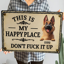This-Is My Happy Place Don'T Mess It Up - Personalized Metal Sign 4