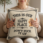 This-Is-My-Happy-Place-Don'T-Mess-It-Up-Personalized-Pillow-Cover-6