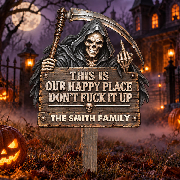 This Is My Happy Place Don't Fck It Up - Halloween Funny Decors - Personalized Garden Stake