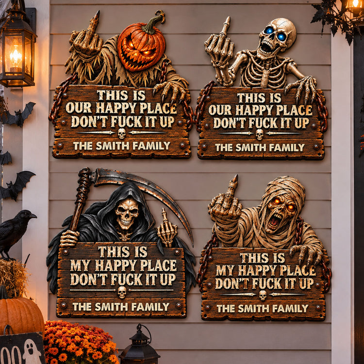 This-Is-My-Happy-Place-Don't-Fck-It-Up-Halloween-Funny-Decors-Personalized-Metal-Sign-2