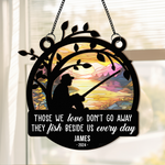 Those We Love Don't Go Away Memorial - Personalized Window Hanging Suncatcher Ornament