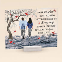 Those We Love Don't Go Away Loss Of Loved Ones - Personalized Acrylic Plaque