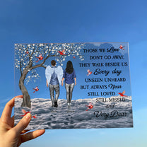 Those We Love Don't Go Away Loss Of Loved Ones - Personalized Acrylic Plaque