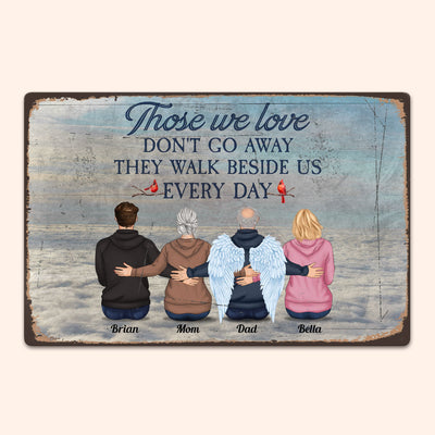 Those We Love Don't Go Away - Personalized Metal Sign