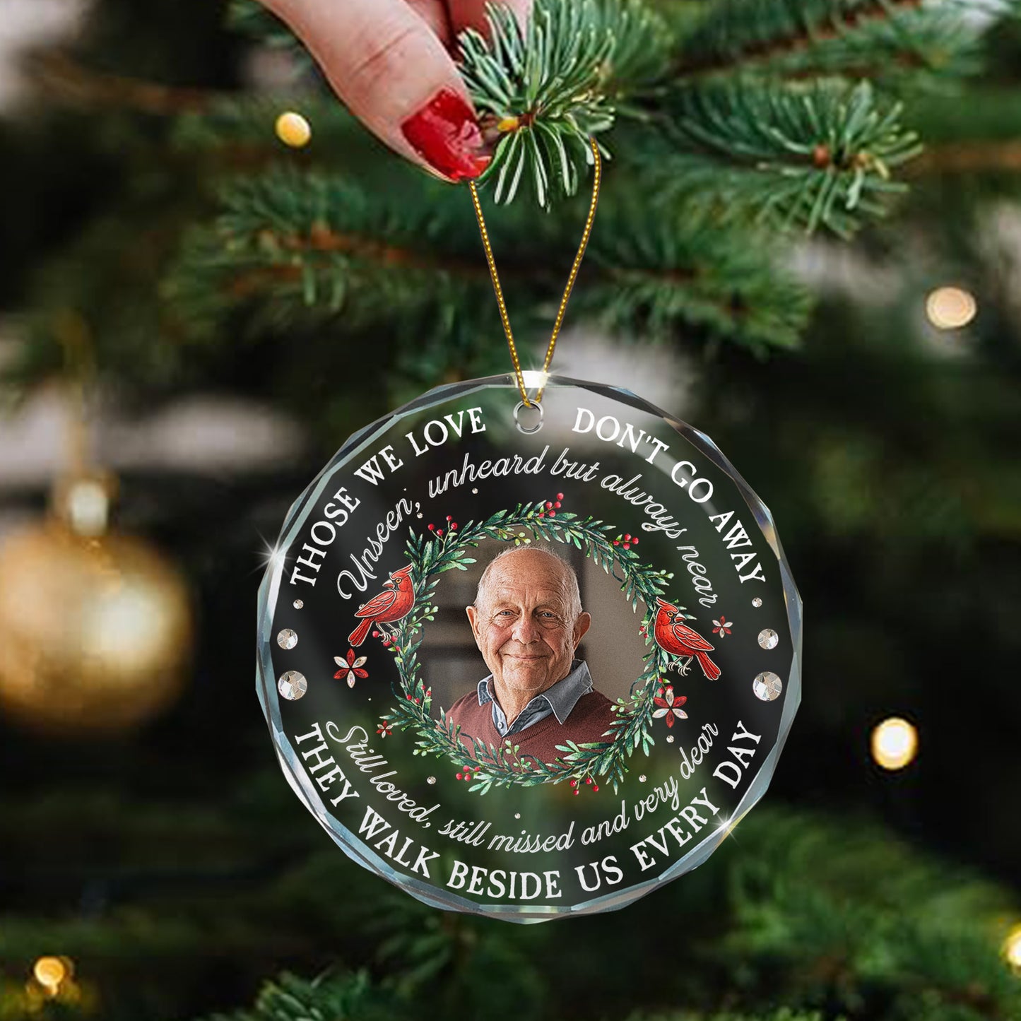 Those We Love Don't Go Away Sympathy Gifts Memorial Ornament - Personalized Glass Photo Ornament