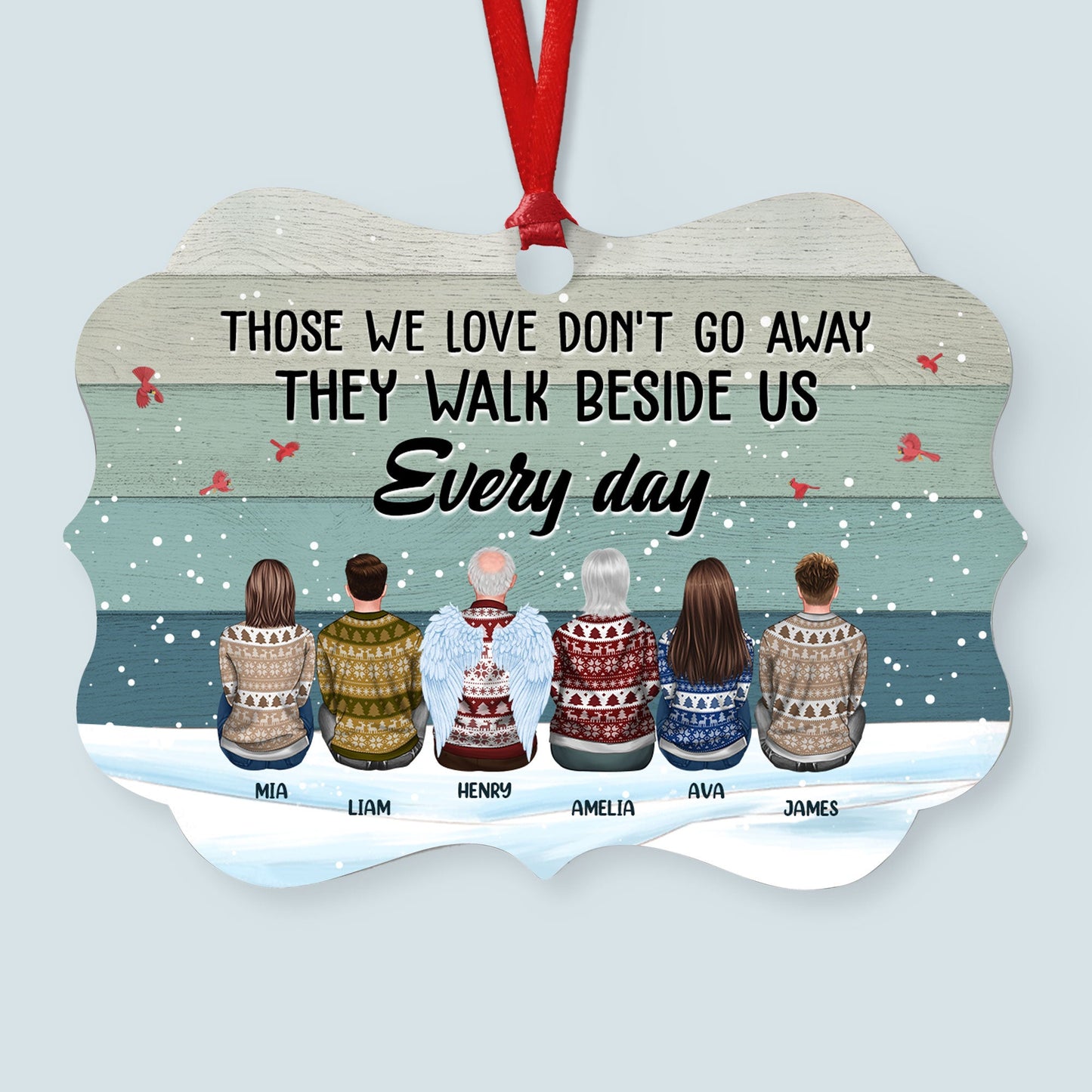 Those We Love Don't Go Away - Personalized Memorial Ornament - Christmas Gift For Loved Ones, Family