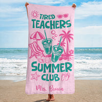 Tired_Teachers_Summer_Club_Personalized_Beach_Towel_2