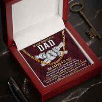 To A Wonderful Dad We Are So Glad You Are Ours - Personalized Men's Cuban Link Chain