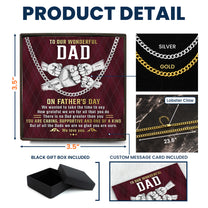 To A Wonderful Dad We Are So Glad You Are Ours - Personalized Men's Cuban Link Chain