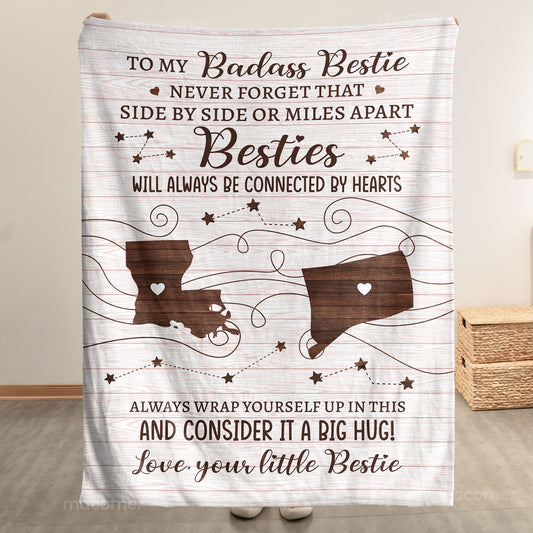 To Badass Sister, Bestie - Consider It A Big Hug - Custom States - Personalized Blanket