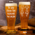 To Dad From The Reasons You Drink Custom Cute Kids - Personalized Pilsner Glass