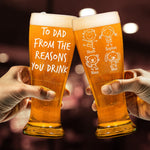 To Dad From The Reasons You Drink Custom Cute Kids - Personalized Pilsner Glass