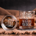 To Dad From The Reasons You Drink - Custom Kids' Names - Personalized Whiskey Glass