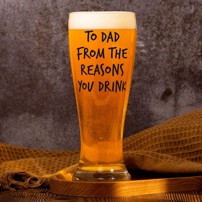To Dad From The Reasons You Drink - Personalized Photo Pilsner Glass