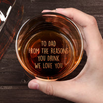 To Dad, Papa, Grandpa, Mom From The Reason You Drink - Personalized Whiskey Glass With Photo