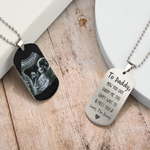 To Daddy Now You Can Carry Me Too - Personalized Photo Dog Tag Necklace