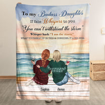 To Daughter Whisper Back I Am The Storm - Personalized Blanket