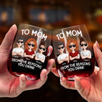 To Mom From The Reasons You Drink - Personalized Stemless Wine Glass