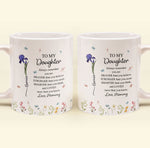 To My Daughter Always Remember You Are Custom Birth Flower - Personalized Mug
