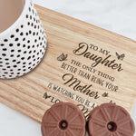 To My Daughter The Only Thing - Custom Engraved Wooden Tea & Biscuit Board