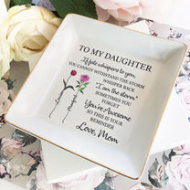 To My Daughter Whisper Back I Am The Storm - Custom Birth Flower - Personalized Jewelry Dish