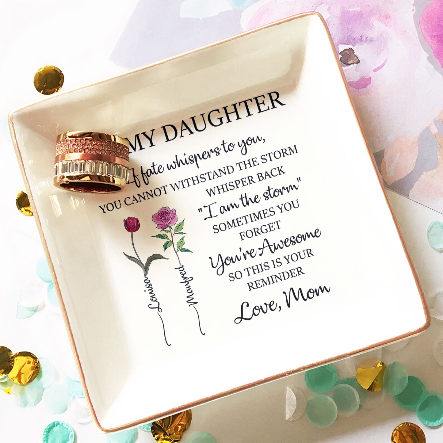 To My Daughter Whisper Back I Am The Storm - Custom Birth Flower - Personalized Jewelry Dish