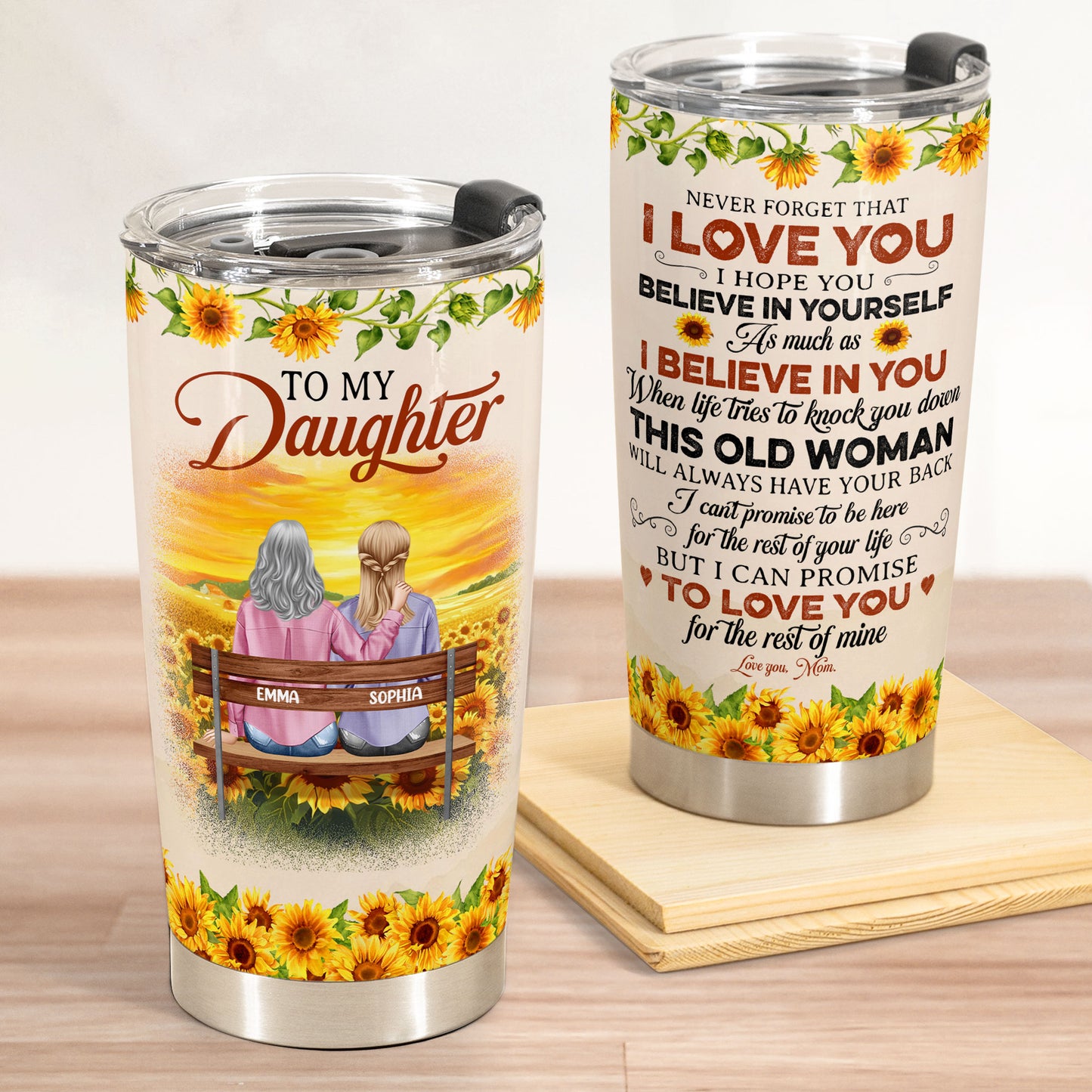 To My Daughter, Never Forget That I Love You - Personalized Tumbler Cup