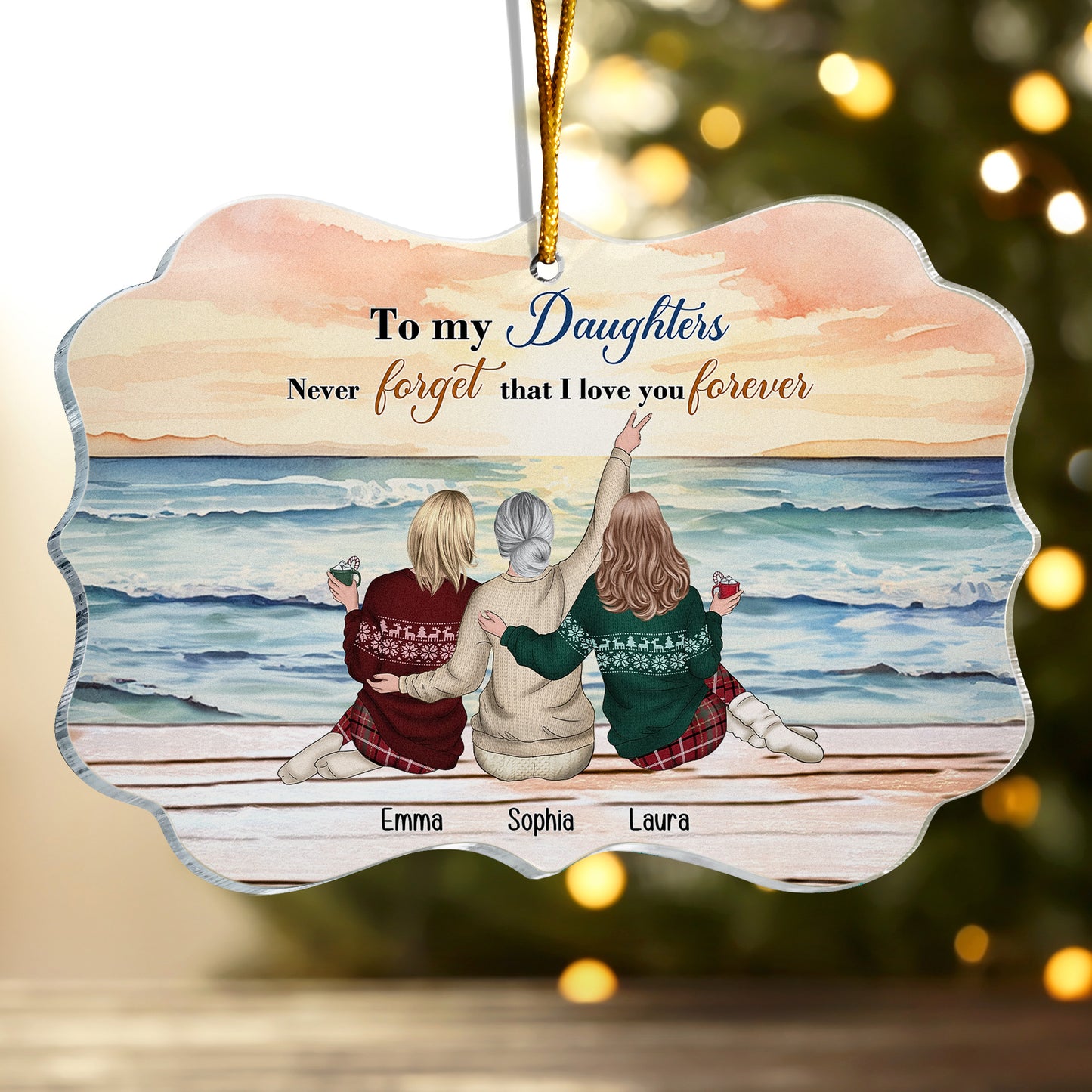 To My Daughters Never Forget That I Love You Forever - Personalized Acrylic Ornament