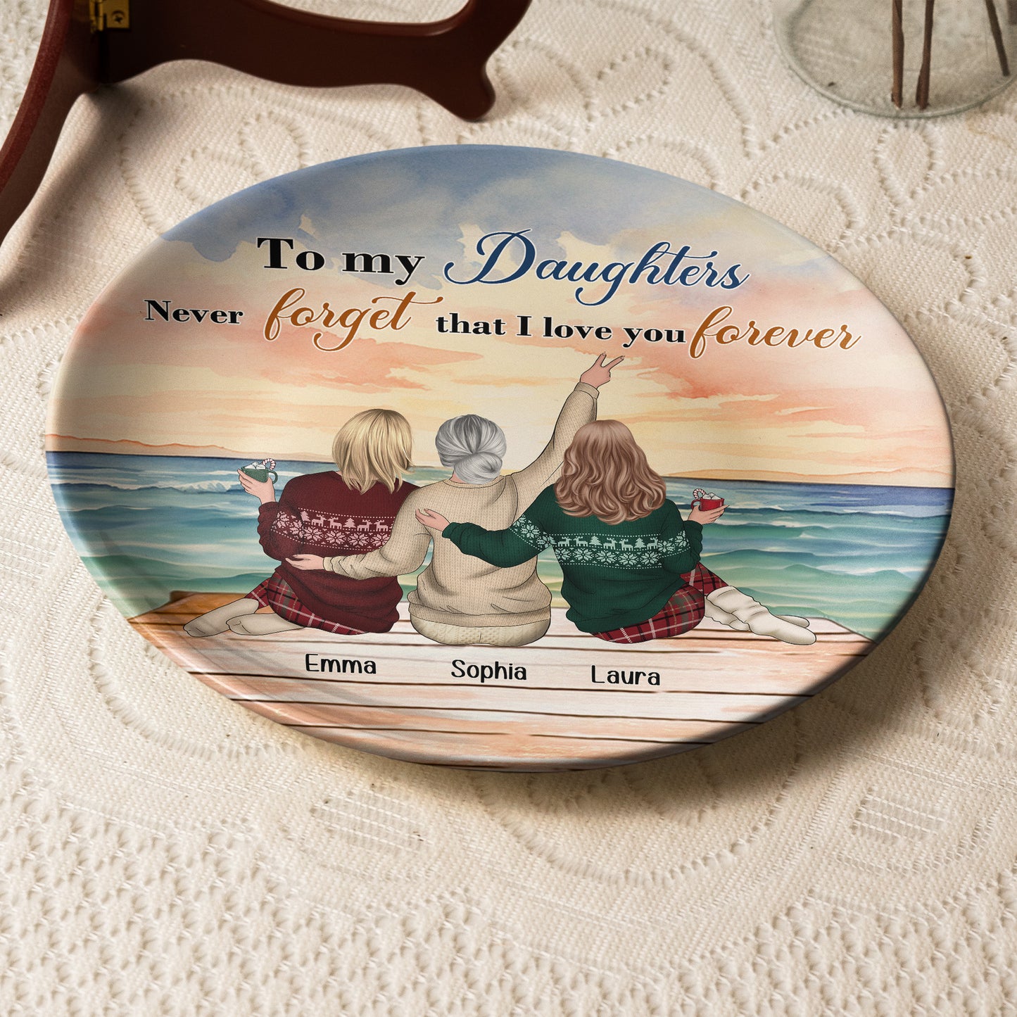 To My Daughters Never Forget That I Love You Forever - Personalized Ceramic Plate