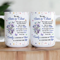 To My Sister In Christ Best Friend Gift, Birthday Gift, Inspirational Gift - Personalized Mug