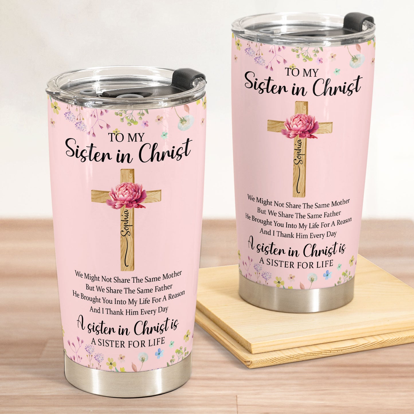 To My Sister In Christ Custom With Name & Birth Flower - Personalized Tumbler Cup