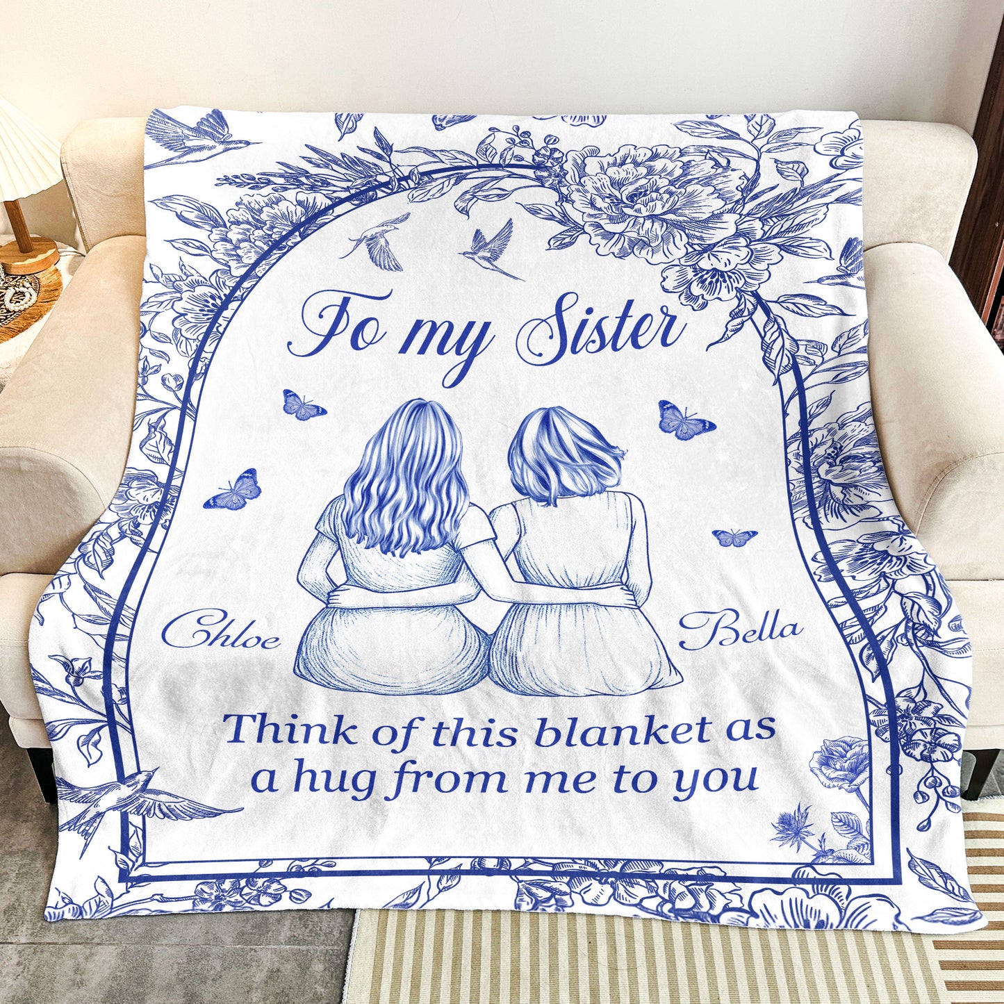To My Sister Think Of This Blanket As A Hug From Me To You Toile De Jouy - Personalized Blanket