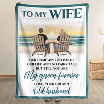 To My Wife Gifts Our Home Ain't No Castle - Personalized Blanket