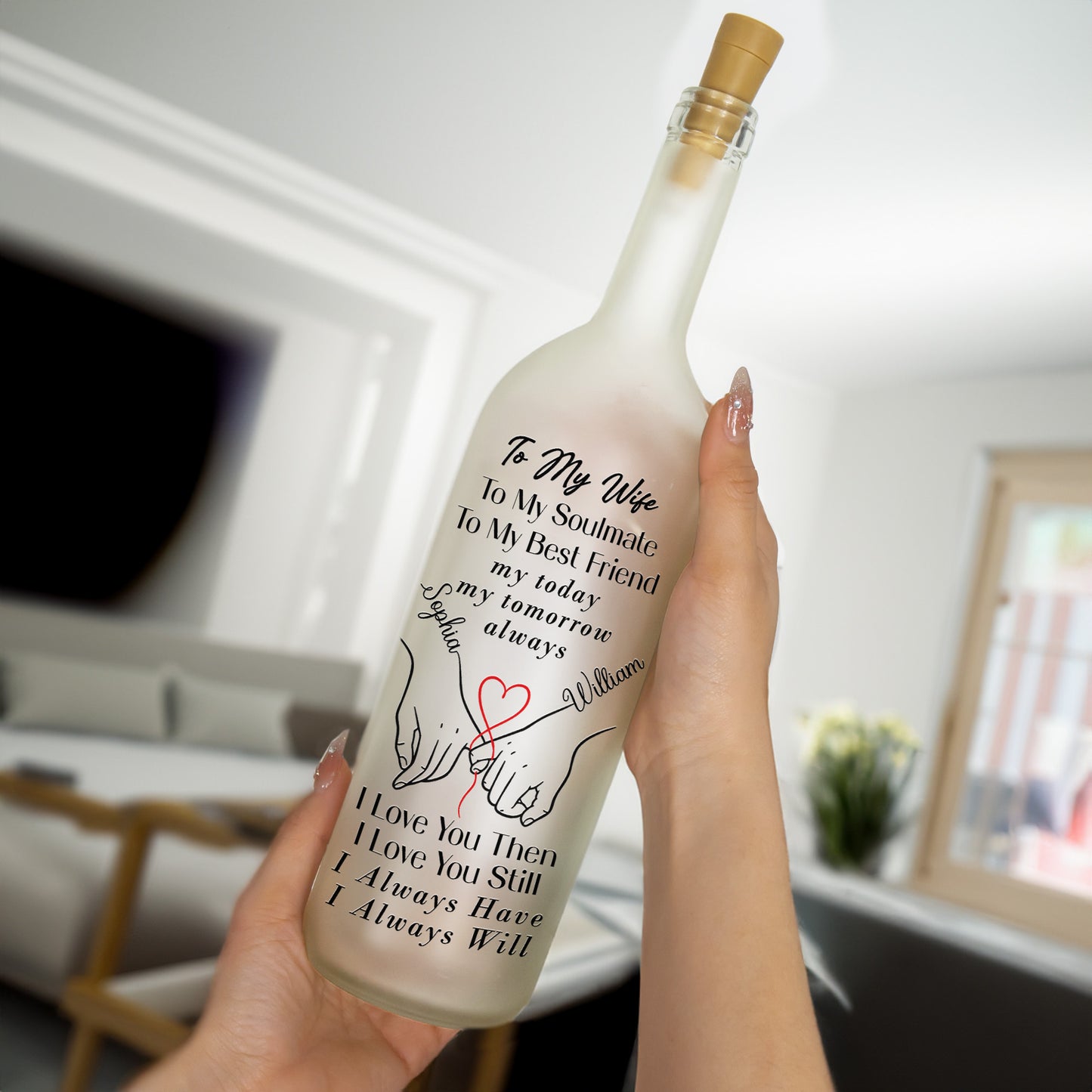To My Wife I Love You Then I Love You Still I Always Have I Always Will - Personalized Bottle Lamp