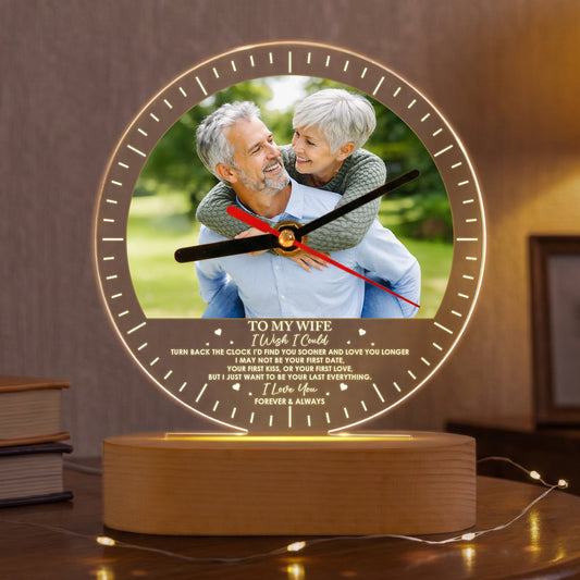 To My Wife If I Could Turn Back The Clock - Personalized Acrylic Photo Desk Clock Light