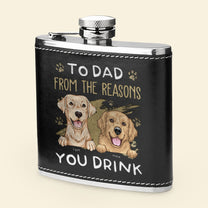 To Pet Dad From The Reasons You Drink - Personalized Leather Flask