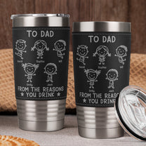 To_Dad_From_The_Reasons_You_Drink_Personalized_20oz_Tumbler_2