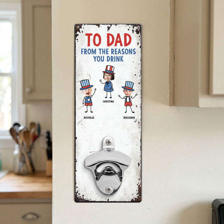 To_Dad_From_The_Reasons_You_Drink_Personalized_Wall_Bottle_Opener_1