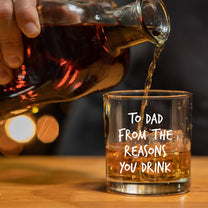 To-Dad-From-The-Reasons-You-Drink-Personalized-Whiskey-Glass-3